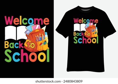 Welcome Back To School Teachers Boys Girls T-Shirt Design