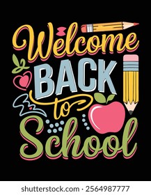 Welcome Back To School Tee Shirt! gifts shirt cloth uniform, dress, skirt, outfit, polo, costume and school accessories or decorations, school teachser celebrate Back To School