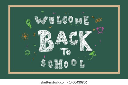 Welcome back to school text drawing by colorful chalk in blackboard with school items and elements. Vector illustration banner.