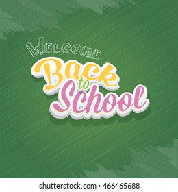 welcome Back to school text on green chalkboard background. vector back to school multicolored text