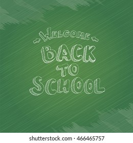 welcome Back to school text on green chalkboard background. vector back to school multicolored text