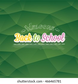 welcome Back to school text on green chalkboard background. vector back to school multicolored text