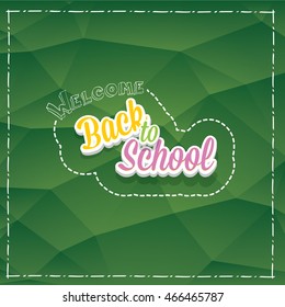 welcome Back to school text on green chalkboard background. vector back to school multicolored text