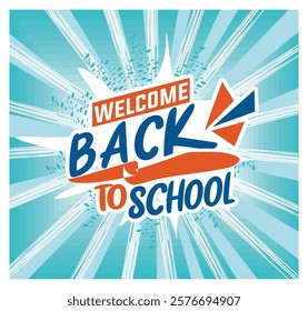 Welcome back to school theme with energetic typography and vibrant colors, perfect for celebrating the start of a new academic year or school related events. Flat vector modern illustration 