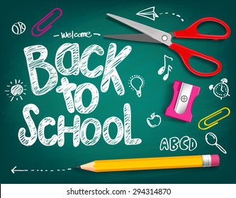 Welcome Back to School Title Written in a Chalk Board with Realistic 3D Items Like Pencil and Scissor. Vector Illustration Doodle