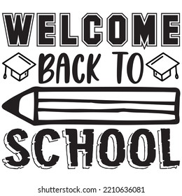 Welcome Back To School T-shirt Design Vector File.