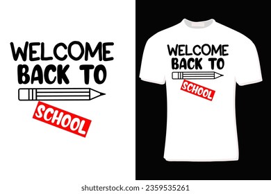 Welcome Back To School T-Shirt Design  For Print, Poster, Card, Mug, Bag, Invitation And Party.