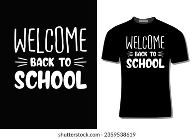 Welcome Back To School T-Shirt Design  For Print, Poster, Card, Mug, Bag, Invitation And Party.