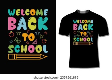 Welcome Back To School T-Shirt Design  For Print, Poster, Card, Mug, Bag, Invitation And Party.