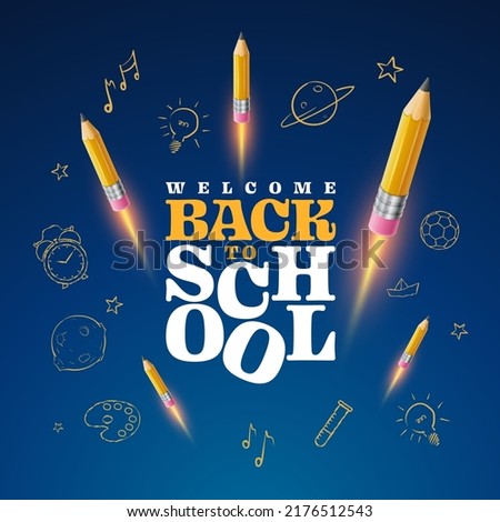 Welcome Back to School typographic vector design. 3D pencil rockets illustration, hand drawn icons and typography.