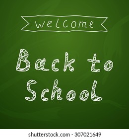 Welcome Back To School Typographical Background On Chalkboard