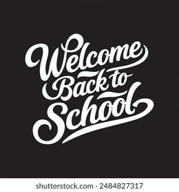 Welcome Back to school typography calligraphy silhouette vector style