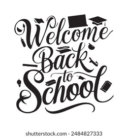 Welcome Back to school typography calligraphy silhouette vector style