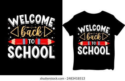 Welcome back to school, Typography tshirt eps, Back to school tshirt design, t-shirt design, school day, Back To School Typography T-Shirt Design, New vector tshirt designs, illustration tshirt design