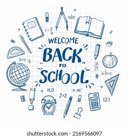 Welcome Back To School Vector Background. Hand Drawn Lettering With The Set Of Doodle Icons Of School Supplies-schoolbook, Globe, Notebook, Pen, Pencils, Rulers, Stationary Etc.