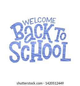 Welcome back to school vector hand drawn lettering on white background.