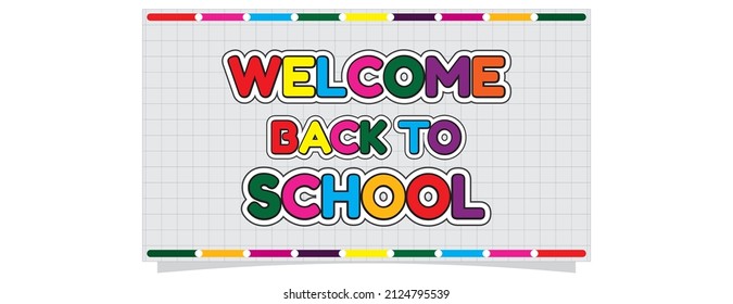 Welcome back to school Vector illustration banner background design of education,Template for school.Draw in bubble text style.