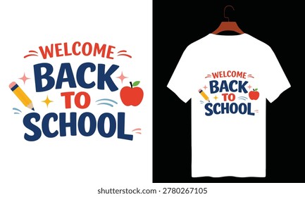 Welcome back to school vector illustration with pencil and apple design on a t-shirt.