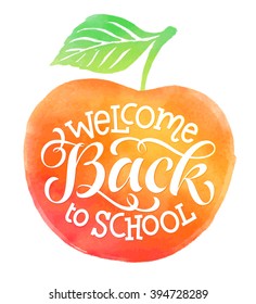 Welcome back to school vector illustration on watercolor apple background. Hand drawn lettering