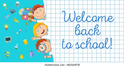 Welcome back to school! Vector illustration. Cheerful schoolchildren and a set of school supplies.