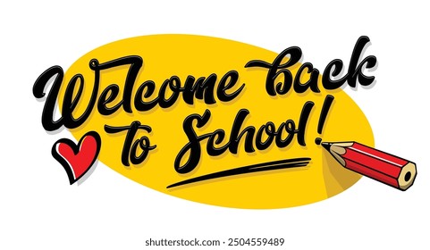 Welcome back to school. Vector lettering template with pencil and heart on transparent background.