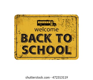 welcome back to school - vintage rusty metal sign