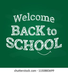 Welcome Back to school white typography text on green chalkboard vector design for teacher use to school or website banner to advertisement 