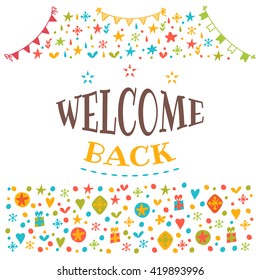 Welcome back text with colorful design elements. Postcard. Cute greeting card. Decorative lettering text. Vector illustration