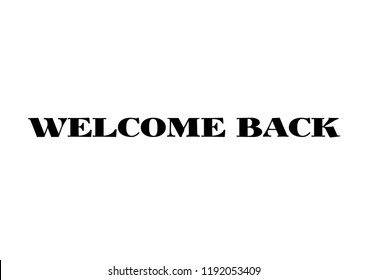 Welcome Back Text Design Vector Illustration Stock Vector (Royalty Free ...