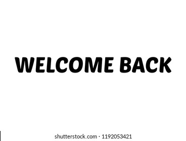 Welcome Back Text Design Vector Illustration Stock Vector (Royalty Free ...