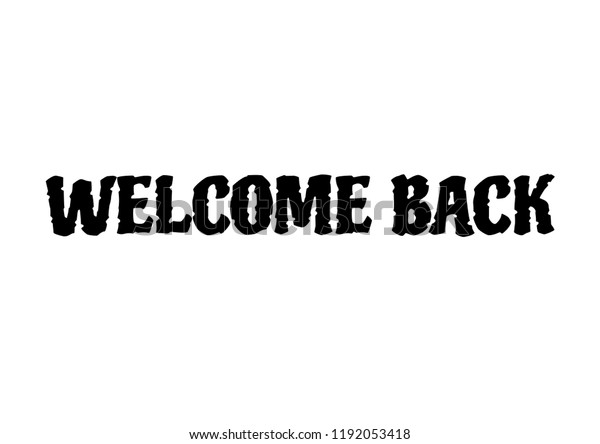 Welcome Back Text Design Vector Illustration Stock Vector (Royalty Free ...