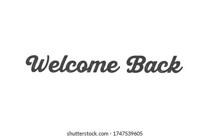 Welcome Back Text Lettering Calligraphic Inscription Stock Vector ...