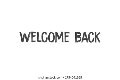 Welcome Back Text Lettering Calligraphic Inscription Stock Vector ...