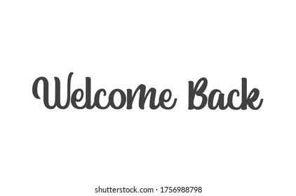 Welcome Back Text Lettering Calligraphic Inscription Stock Vector 