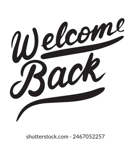 Welcome back text lettering. Hand drawn vector art.