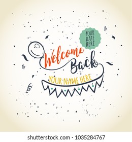 Welcome Back. Typographical greeting card design. Confetti explosion.
