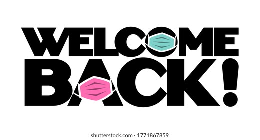 Welcome back typography with sanitary mask