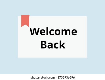 Welcome back vector. Flat illustration on light blue background.