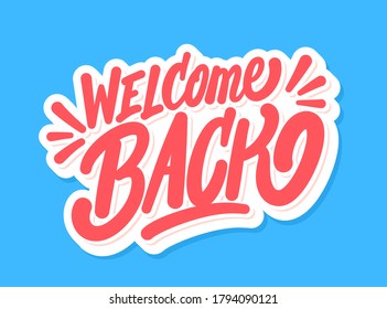 Bienvenido de vuelta. Cartel con letras de vectores.