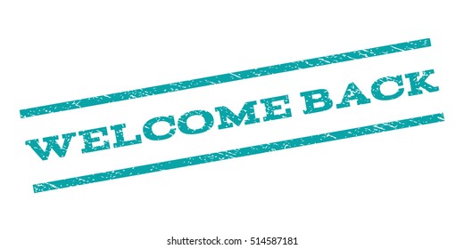 Welcome Back watermark stamp. Text tag between parallel lines with grunge design style. Rubber seal stamp with dust texture. Vector color ink imprint on a white background.