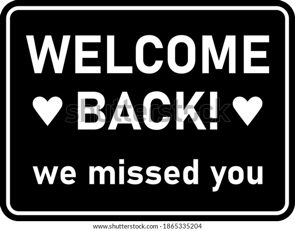 Welcome Back We Missed You Horizontal Stock Vector (Royalty Free ...