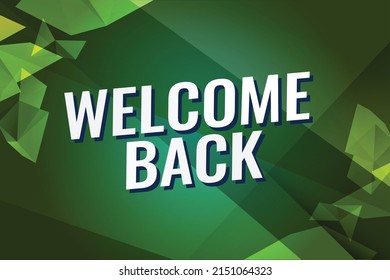 Welcome back word concept vector illustration with green lines modern futuristic 3d style for landing page template ui web mobile app poster banner flyer background gift card coupon label wallpaper