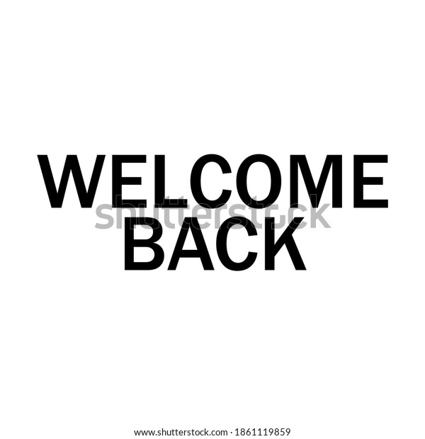 Welcome Back Words Isolated On White Stock Vector (Royalty Free ...