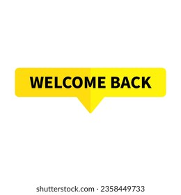 Welcome Back In Yellow Rectangle Shape
