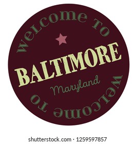 Welcome to Baltimore Maryland tourism badge or label sticker. Isolated on white. Vacation retail product for print or web.