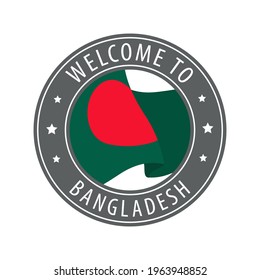 Welcome to Bangladesh. Gray stamp with a waving country flag. Collection of welcome icons.