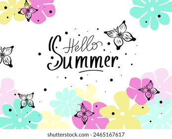 Anuncio de bienvenida con la inscripción Hello, Summer. Letras a mano con flores abstractas en estilo doodle, silueta de mariposa, puntos. Ilustración vectorial