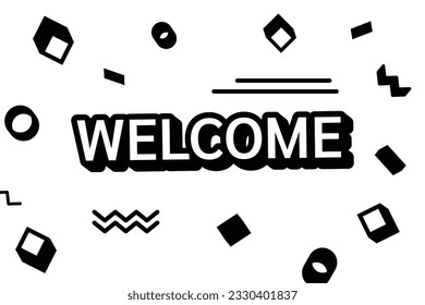 welcome, banner, poster concept, bubble speech, geometric and black and white