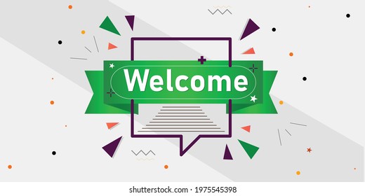 Welcome Banner, poster concept, geometric style with text welcome,  Quote message Welcome for banner, poster, Vector Illustration