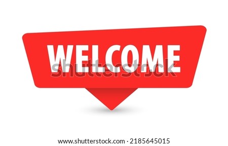 Welcome - Banner, Speech Bubble, Label, Sticker, Ribbon Template. Vector Stock Illustration
